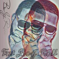Fat Boy roll by BIGG RICH