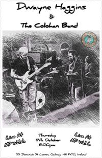 Dwayne Haggins & The Colohan Band 