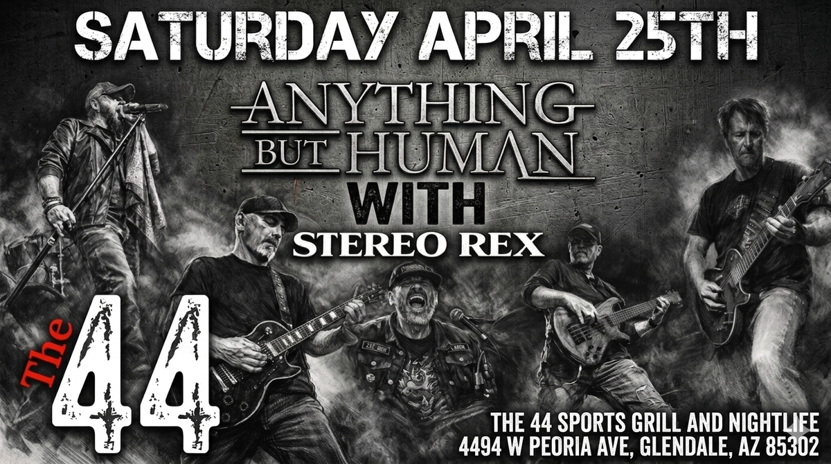 Anything But Human with Stereo Rex
