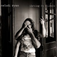 Choking On Silence by melodi ryan