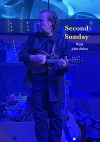 “SecondSunday” with ~ john ebdon