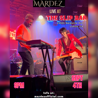 Mardez LIVE at The Slip Bar