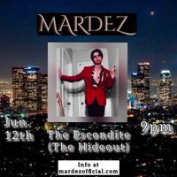 Mardez LIVE at The Escondite 