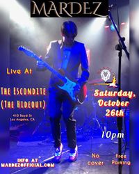 Mardez LIVE at The Escondite (The Hideout) 