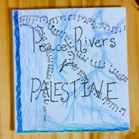 Peace Rivers for Palestine (2025) by keenan paul reimer watts