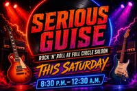 Serious Guise at Full Circle Saloon