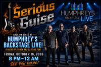 Serious Guise at Humphrey's Backstage Live