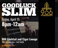 Goodluck Slim @ 906 Lounge
