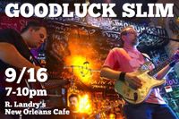 Goodluck Slim @ R. Landry's