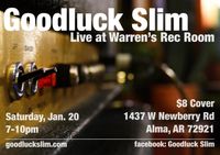 Goodluck Slim @ Warren's Rec Room