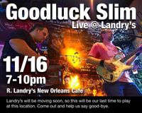 Goodluck Slim @ R. Landry's