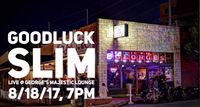 Goodluck Slim @ George's Majestic Lounge