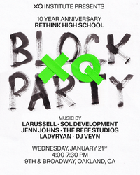 XQ Institute's Block Party
