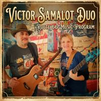 The Mother Road: A Celebration of Route 66 presented by The Victor Samalot Duo