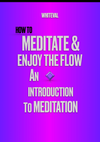 How to meditate and enjoy the flow