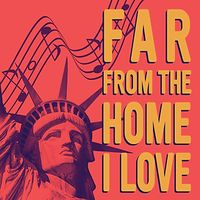 Far from the Home I love