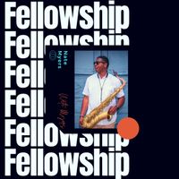 Fellowship  by Nate Myers, IV