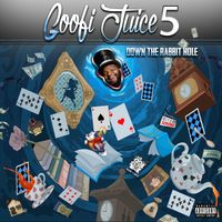 Goofi Juice 5: Down The Rabbit Hole  by Yoshi the Cat in the Hat 