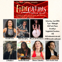 EntreCulturas: A Fiesta of Music & Art From Latin America, The Caribbean and Beyond