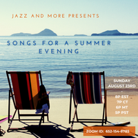 Jazz and More Presents: Songs For A Summer Evening