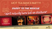 Daddy to the Rescue premiere "Ain't nobody here but us chickens"