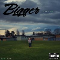 Bigger Than Me by Endr Won