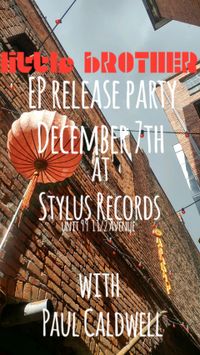 Little Brother EP Launch with Paul Caldwell and Tissa Rahim