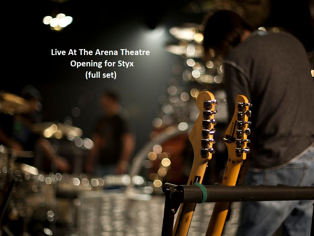 Arena Theater - Full Set - Opening for Styx