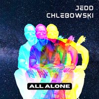 All Alone by Jedd Chlebowski