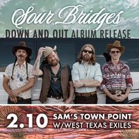 Sour Bridges Album Release - Down and Out with the West Texas Exiles