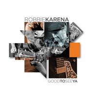GoodToSeeYa by Robbie Karena