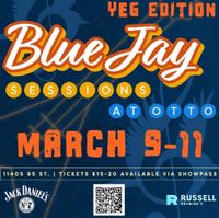 The Blue Jay Sessions: YEG Edition 