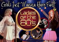 Girls Just Wanna Have Fun! by Ladies of the 80s @ Highway 61 Music Series