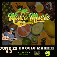 Maka Live @ Ho'oulu Market