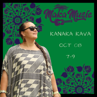 Maka Live @ Kanaka Kava