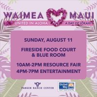 Maui and Waimea Lokahi Concert / Maka performs at 4:55pm