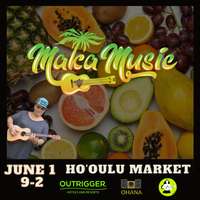 Maka Live @ Ho'oulu MArket