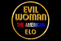 Evil Woman - The American ELO