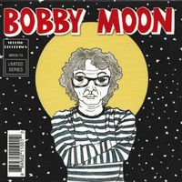 Bobby Moon by Bobby Moon