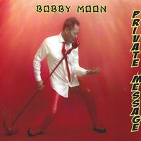 Private Message by Bobby Moon