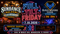 FULL TILT FRIDAY! - BLACK DIAMOND SESSIONS OUTDOORS & COUNTRY DANCING INDOORS