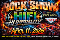 ROCK SHOW! HI INFIDELITY w/ special guests Triadd