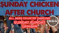 SUNDAY CHICKEN AFTER CHURCH - ALL AGES FAMILY COUNTRY DANCING