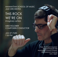 Manhattan School of Music Jazz Orchestra - "This Rock We're On:  Imaginary Letters"