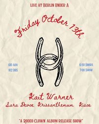 Kait Warner album release show featuring: Sara Devoe, Krissanthemum and Kisos