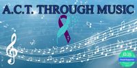 A.C.T. Through Music Suicide Prevention Benefit.