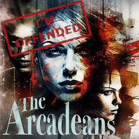 I’m Offended by The Arcadeans