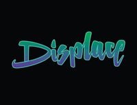 Displace