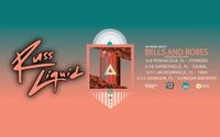 Russ Liquid + Bells & Robes