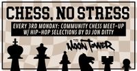 Chess, No Stress (in the Moon Tower)
